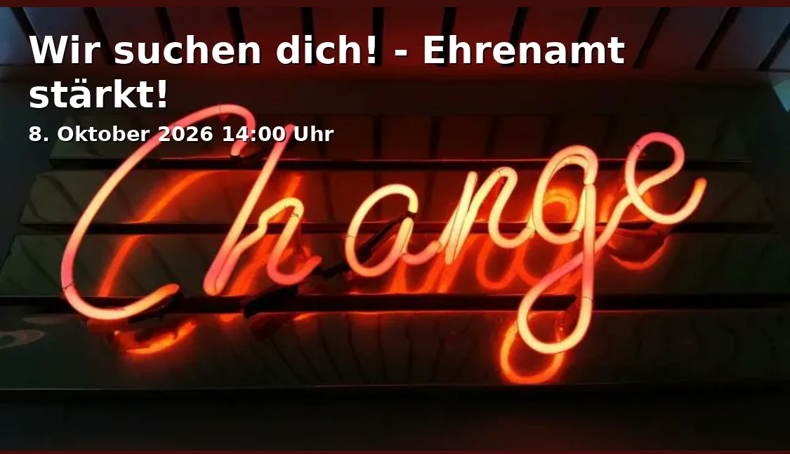 Event: Wir suchen dich! - Ehrenamt stärkt! in Quartiersladen Schalke, Liboriusstraße 63a, 45881 Gelsenkirchen on 8. Oktober 2026