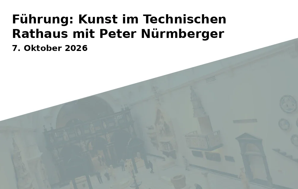 Event: Führung: Kunst im Technischen Rathaus mit Peter Nürmberger