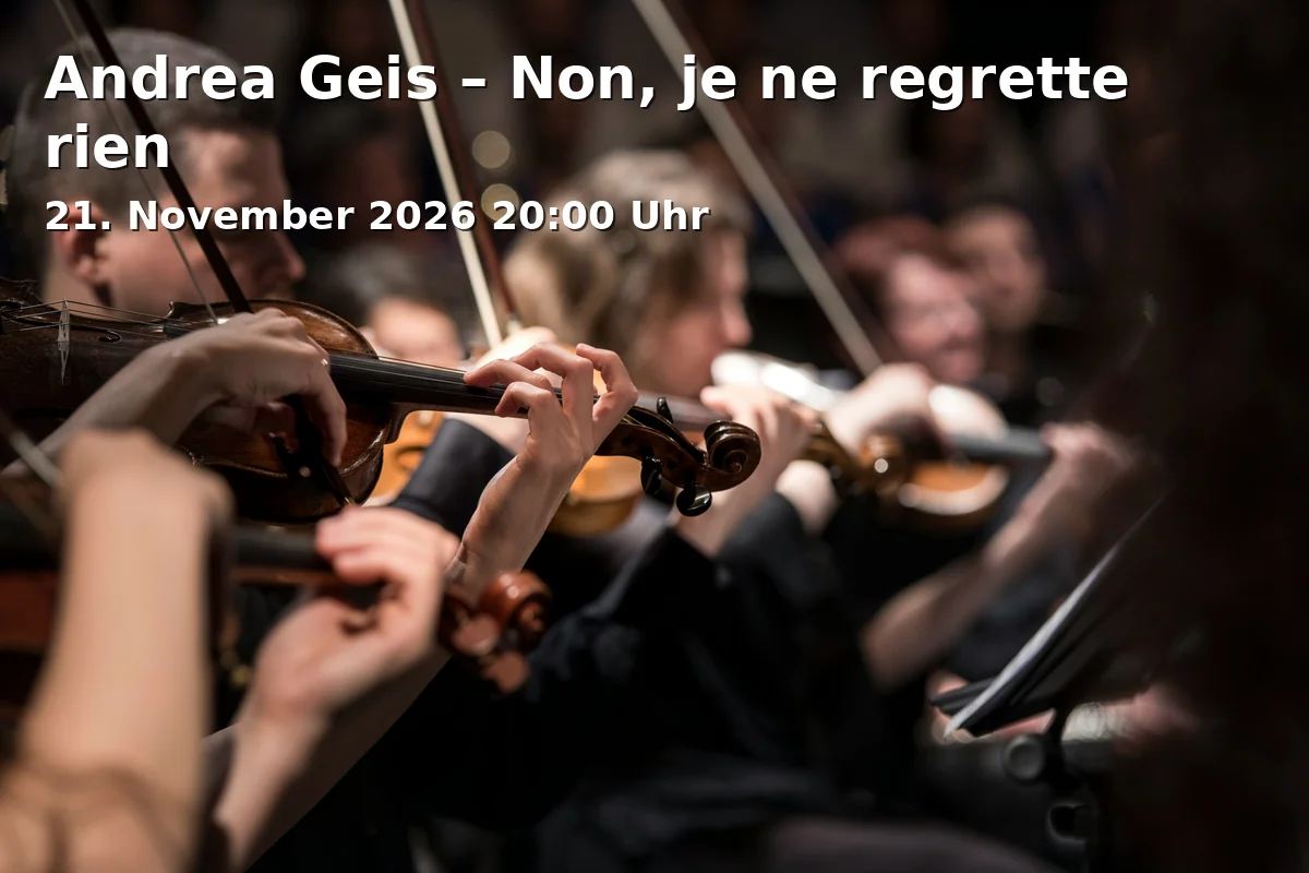 Event: Andrea Geis – Non, je ne regrette rien in Veranstaltungsort nicht angegeben, Memmingen on 21. November 2026