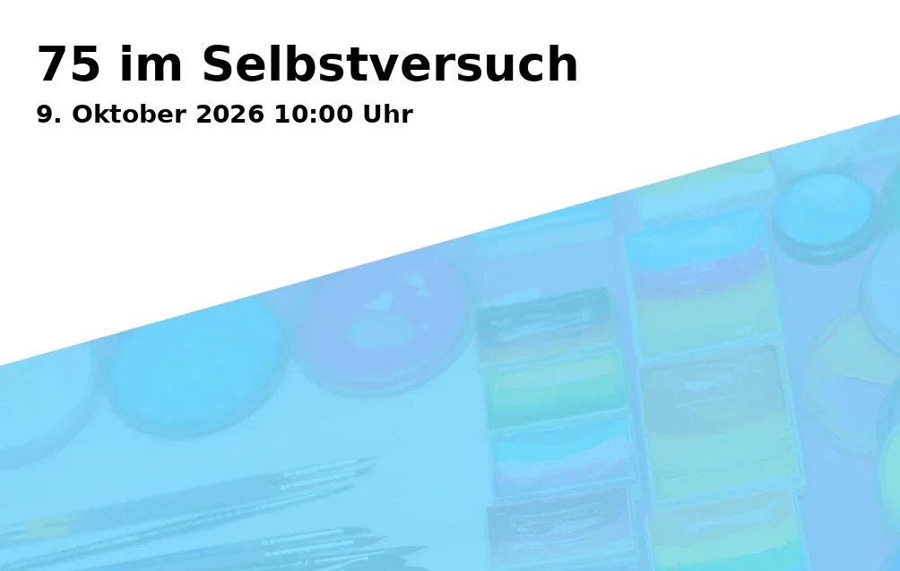 Event: 75 im Selbstversuch in Hochschule Bielefeld, Hauptgebäude, Skills Lab Pflege on 9. Oktober 2026