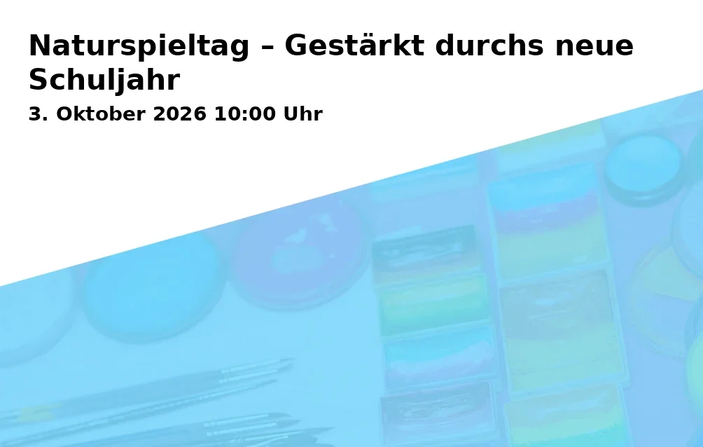 Naturspieltag – Gestärkt durchs neue Schuljahr