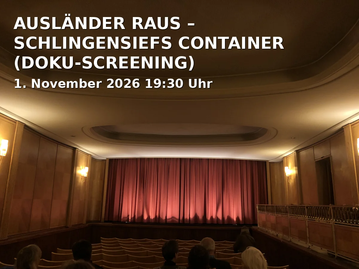 Event: AUSLÄNDER RAUS – SCHLINGENSIEFS CONTAINER (DOKU-SCREENING) in Kunst- und Kulturhaus Neuneinhalb, Gerberplatz 1, 95445 Bayreuth on 1. November 2026