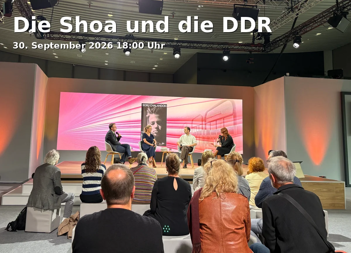 Event: Die Shoa und die DDR in Kaiserwerke Gera, Rudolf-Diener-Straße 4, 07545 Gera on 30. September 2026