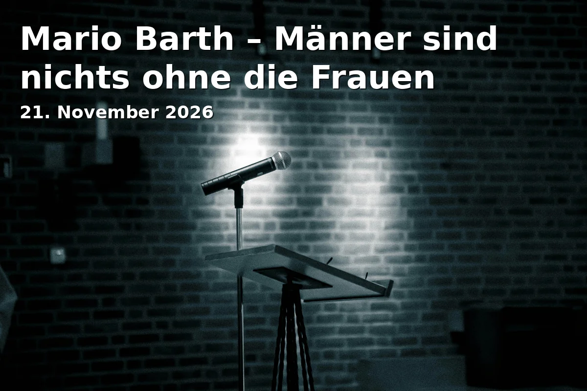 Event: Mario Barth – Männer sind nichts ohne die Frauen in bigBOX ALLGÄU, Kempten on 21. November 2026