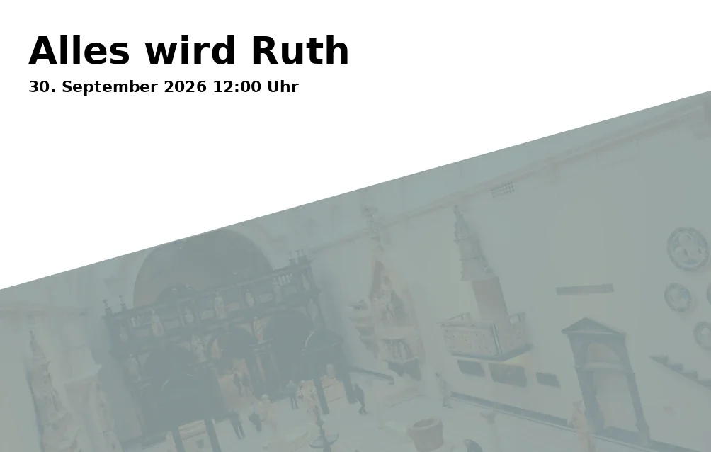 Alles wird Ruth