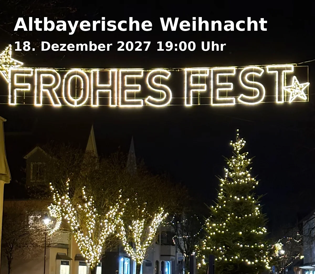 Event: Altbayerische Weihnacht in Kulturforum Oberalteich, Klosterhof 1, 94327 Bogen on 18. Dezember 2027