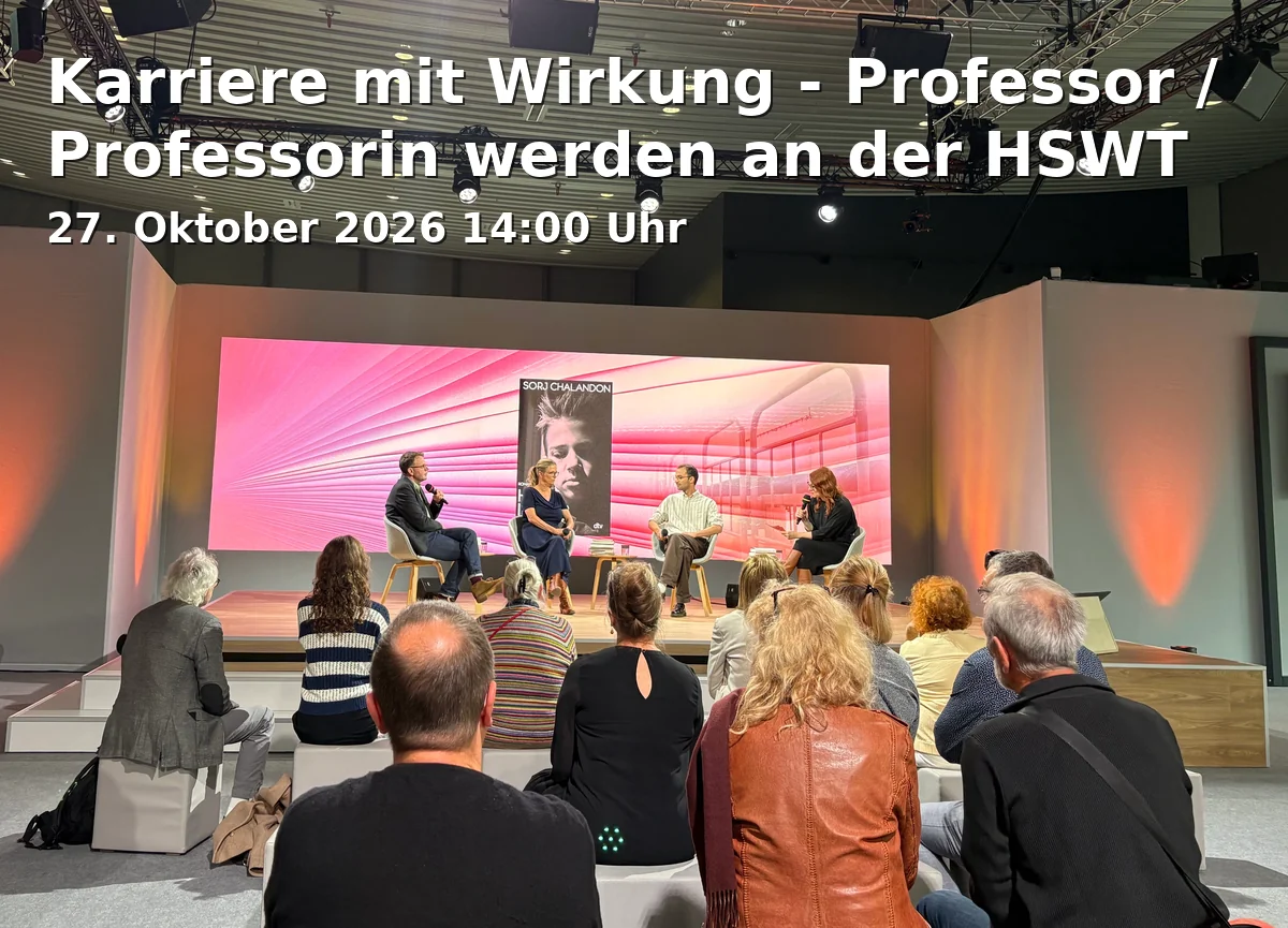 Event: Karriere mit Wirkung - Professor / Professorin werden an der HSWT in Hochschule Weihenstephan-Triesdorf, Gebäude H1, Campus Freising, Raum H1.325, Am Staudengarten 13, 85354 Freising on 27. Oktober 2026