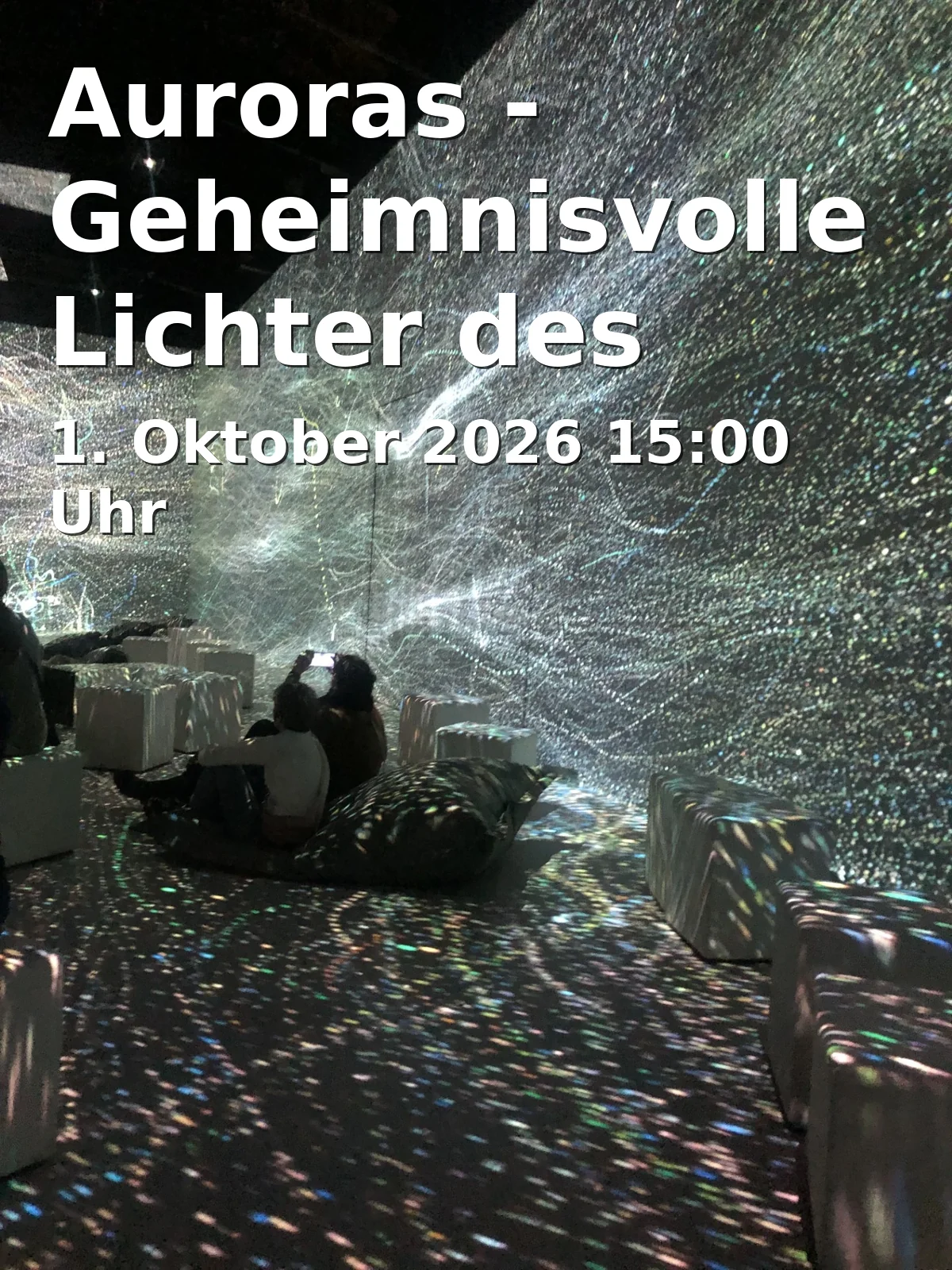 Event: Auroras - Geheimnisvolle Lichter des Nordens in Planetarium Mannheim, Wilhelm-Varnholt-Allee 1, 68165 Mannheim on 1. Oktober 2026