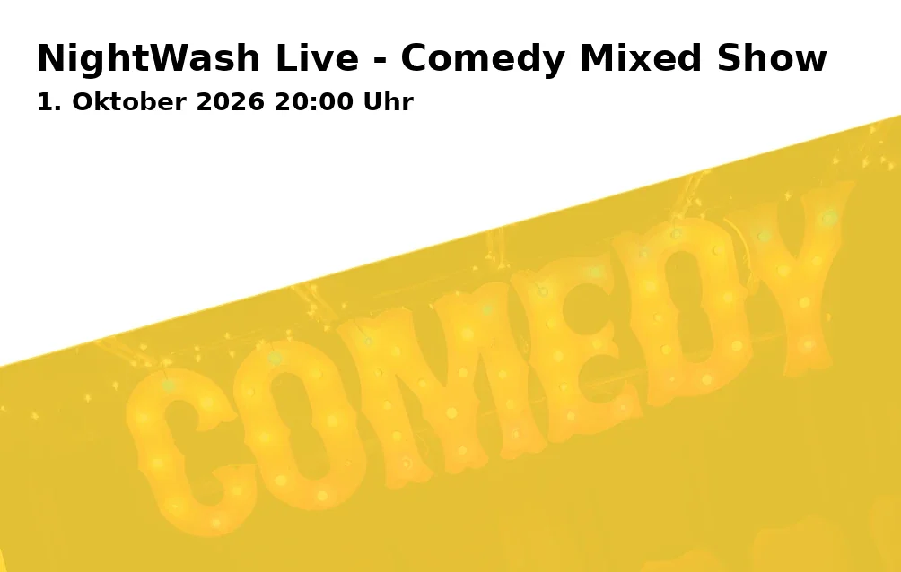 Event: NightWash Live - Comedy Mixed Show in Capitol Mannheim, Waldhofstraße 2, 68169 Mannheim on 1. Oktober 2026