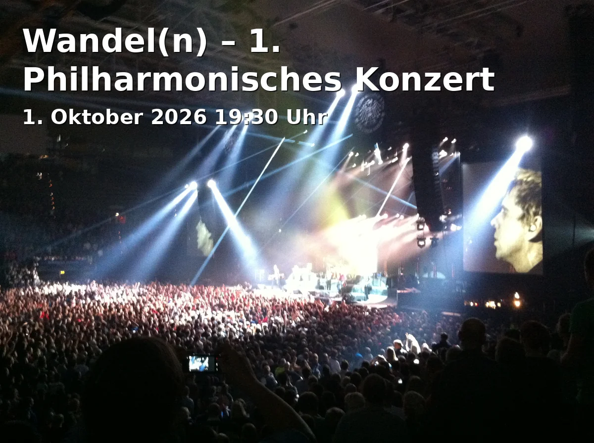 Wandel(n) – 1. Philharmonisches Konzert