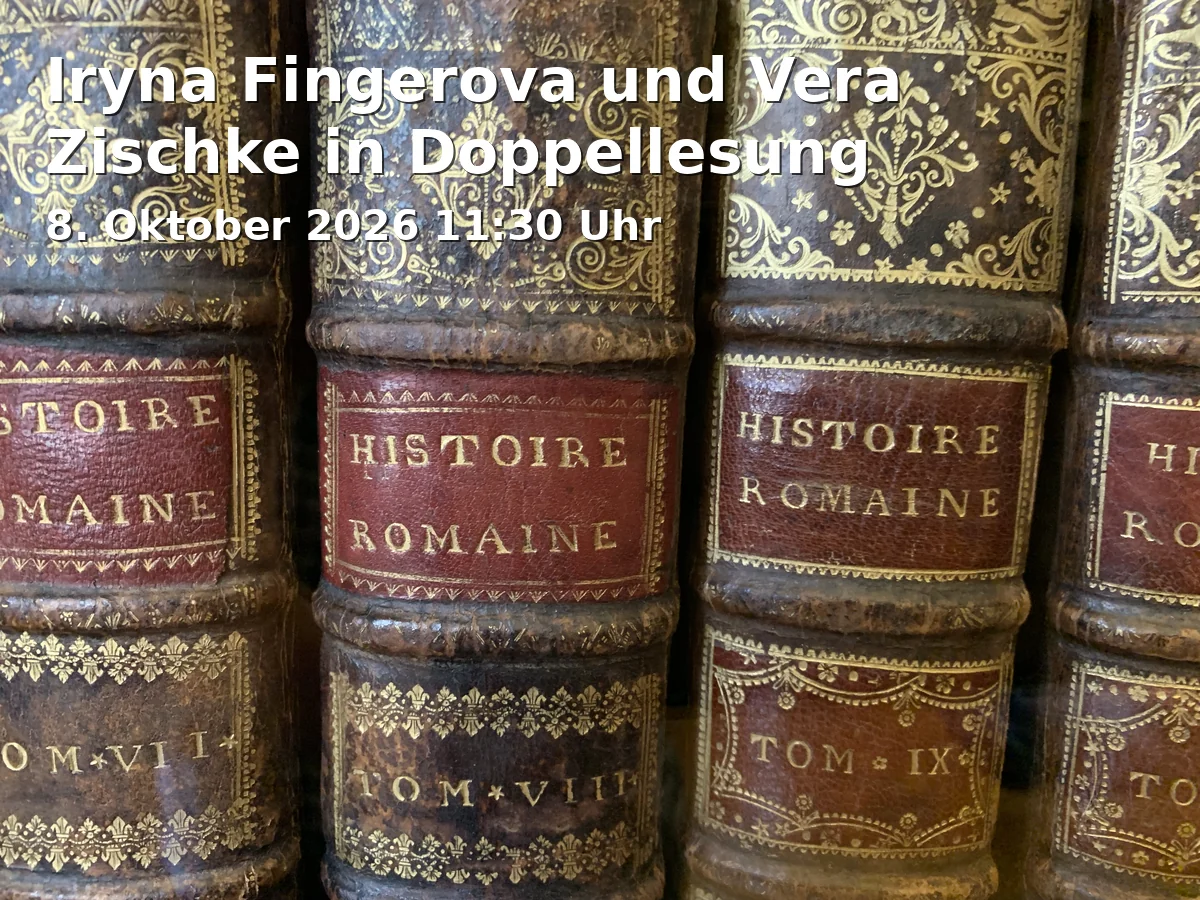 Iryna Fingerova und Vera Zischke in Doppellesung