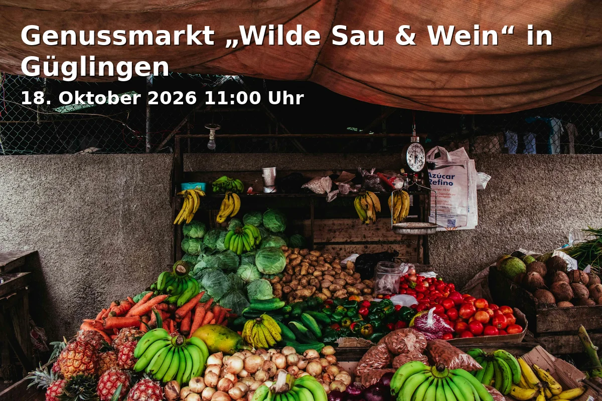 Genussmarkt „Wilde Sau & Wein“ in Güglingen