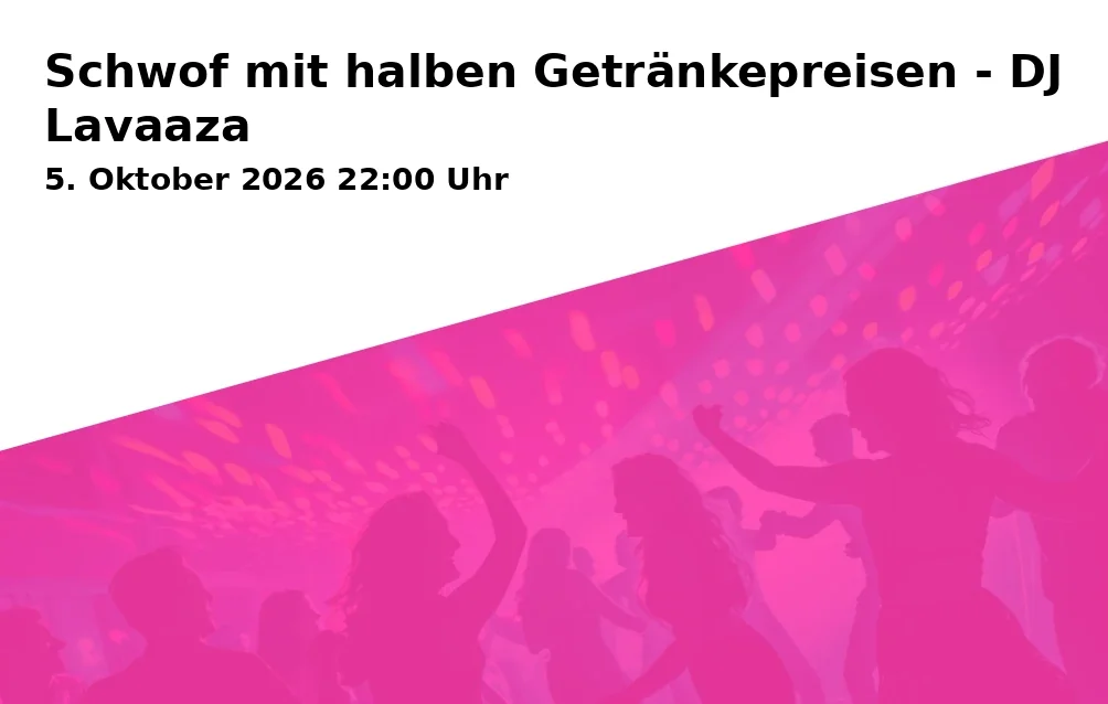Event: Schwof mit halben Getränkepreisen - DJ Lavaaza in Live-Club, Obere Sandstraße 7, 96049 Bamberg on 5. Oktober 2026
