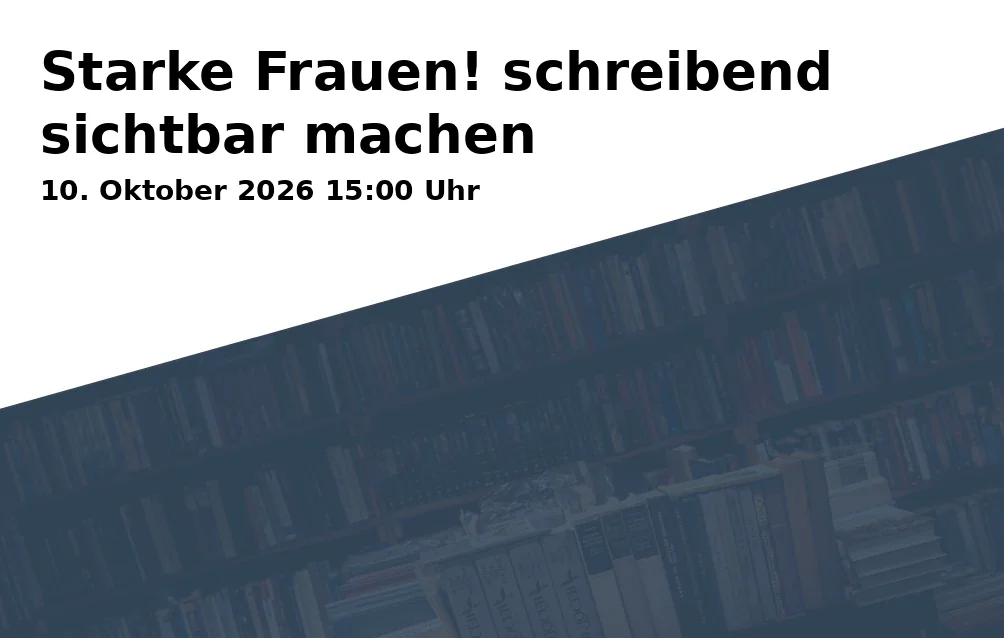 Event: Starke Frauen! schreibend sichtbar machen in irgendDorf - Raum für künstlerische Forschung und Projekte, Bochumer Straße 108, 45886 Gelsenkirchen on 10. Oktober 2026