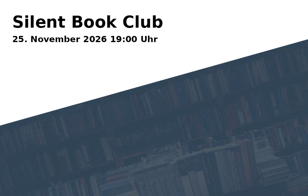 Event: Silent Book Club in Stadtbibliothek, Judenstraße 1, 31134 Hildesheim on 25. November 2026