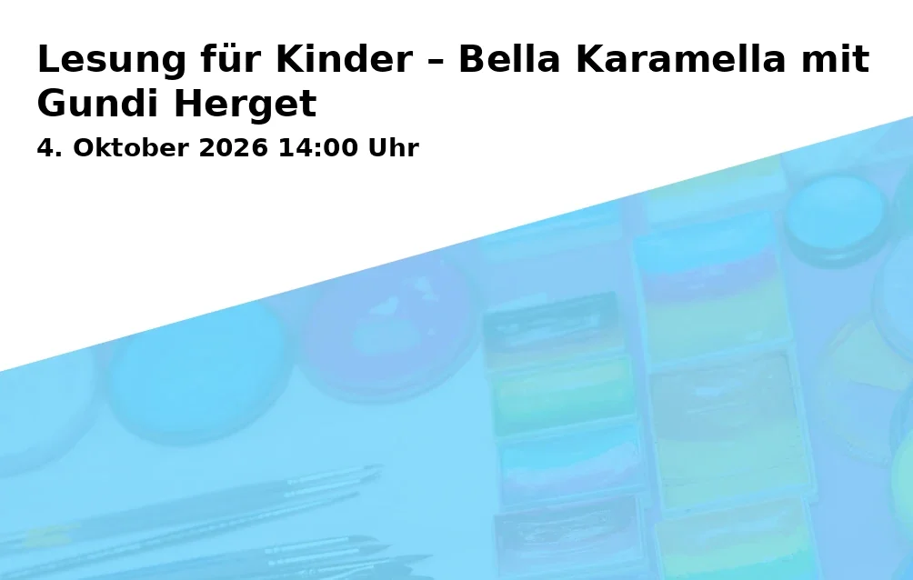 Event: Lesung für Kinder – Bella Karamella mit Gundi Herget in momo & frieda – Dein Buchladen, Frühlingstr. 36, 83043 Bad Aibling on 4. Oktober 2026