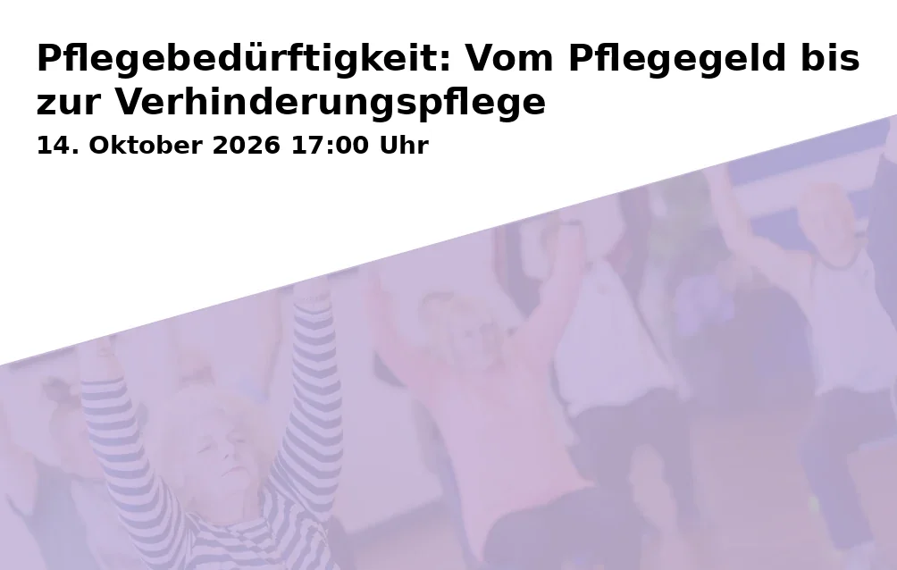 Event: Pflegebedürftigkeit: Vom Pflegegeld bis zur Verhinderungspflege in VHS Gilching, Raum 101, Landsberger Straße 17 a, 82205 Gilching on 14. Oktober 2026
