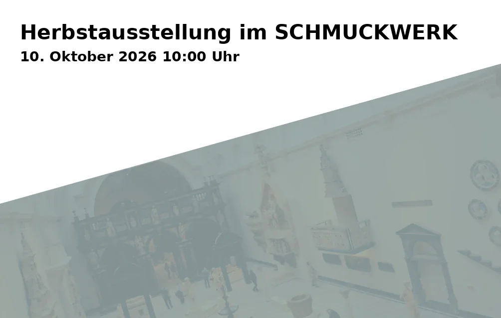 Event: Herbstausstellung im SCHMUCKWERK in Schmuckwerk, Hofmark 6, 86911 Dießen am Ammersee on 10. Oktober 2026