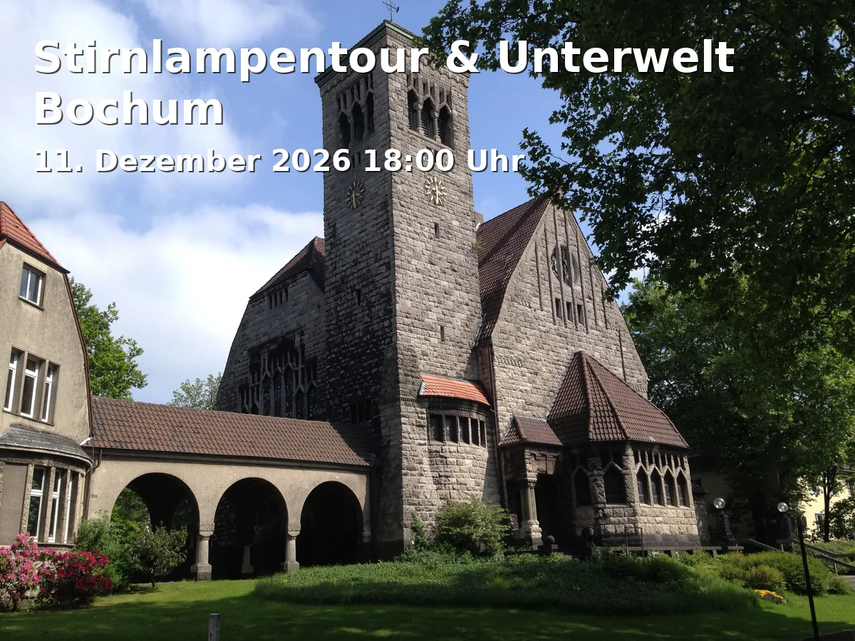 Event: Stirnlampentour & Unterwelt Bochum in Jahrhunderthalle, An der Jahrhunderthalle 1, 44793 Bochum on 11. Dezember 2026
