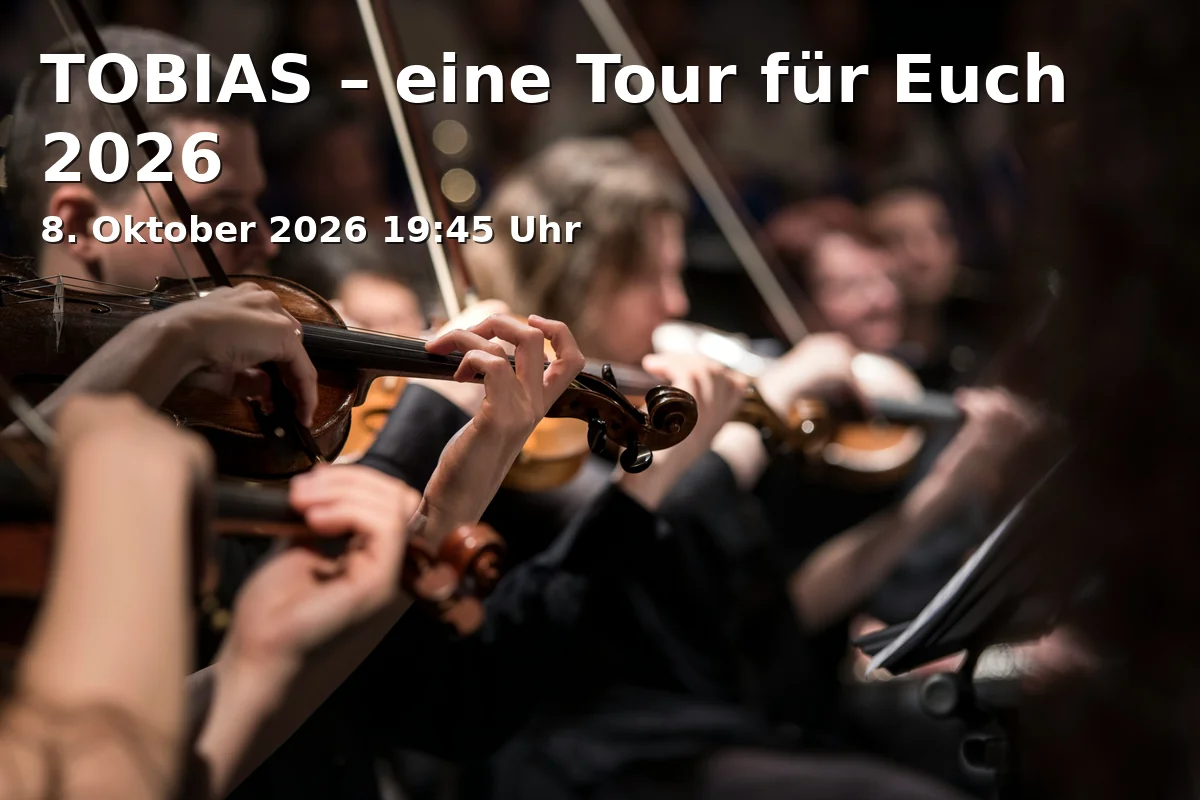 Event: TOBIAS – a tour for you 2026