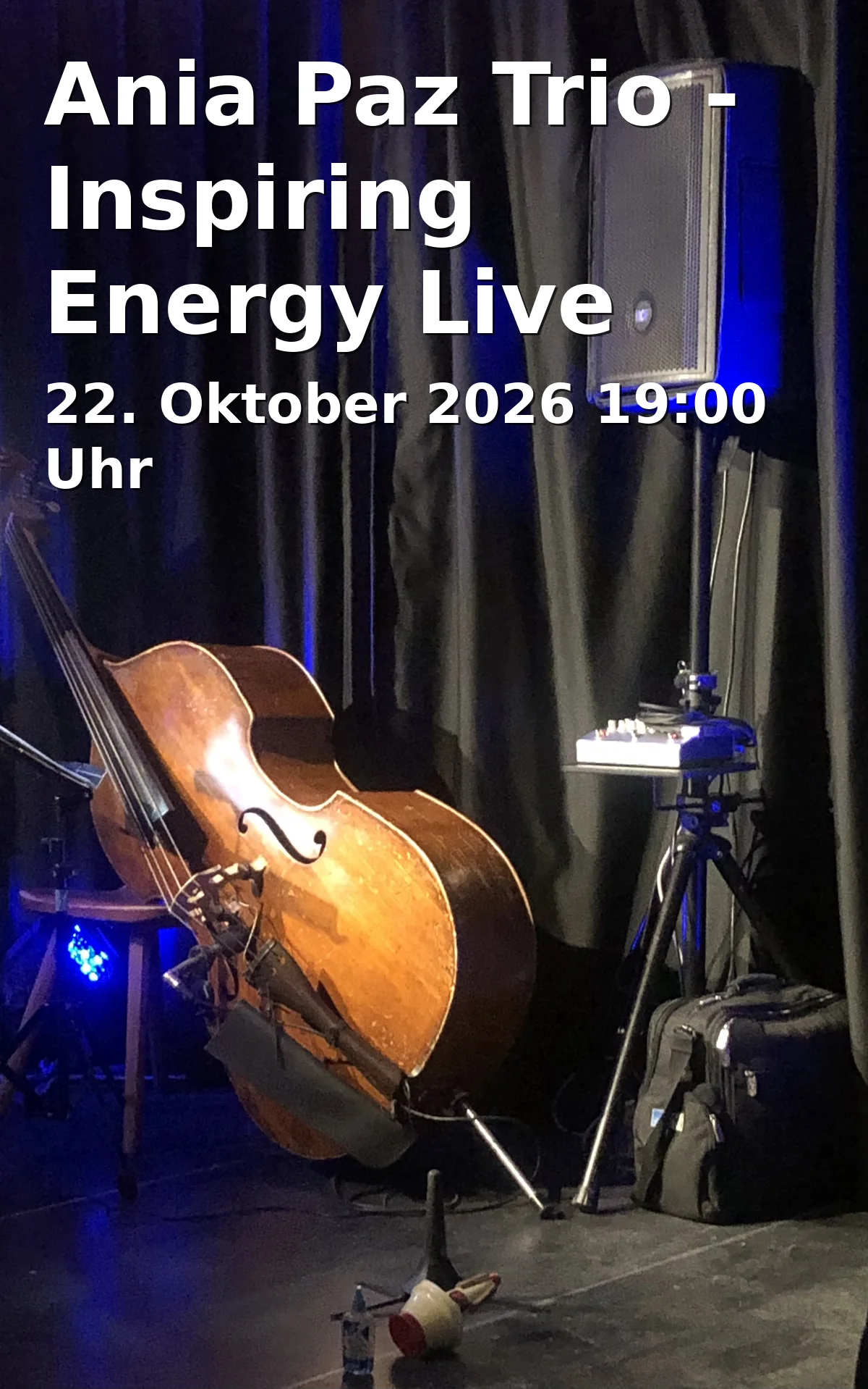Event: Ania Paz Trio - Inspiring Energy Live in Kulturforum Fürth, Kleiner Saal, Würzburger Straße 2, 90762 Fürth on 22. Oktober 2026