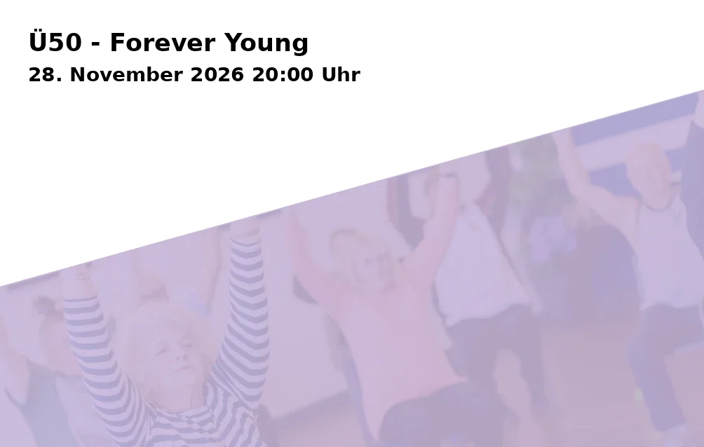 Ü50 - Forever Young