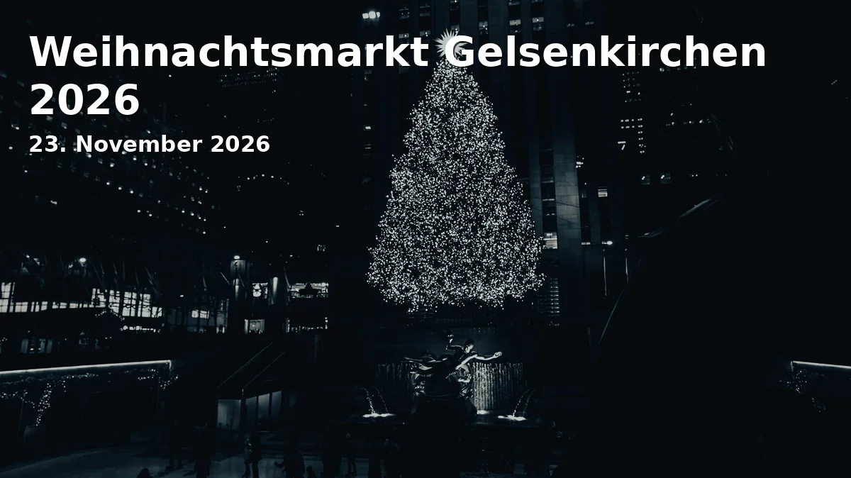 Weihnachtsmarkt Gelsenkirchen 2026