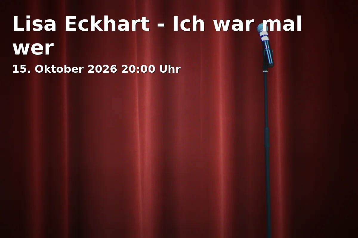 Event: Lisa Eckhart - Ich war mal wer in Stadthalle Göttingen, Göttingen on 15. Oktober 2026