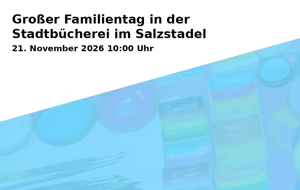 Event: Großer Familientag in der Stadtbücherei im Salzstadel