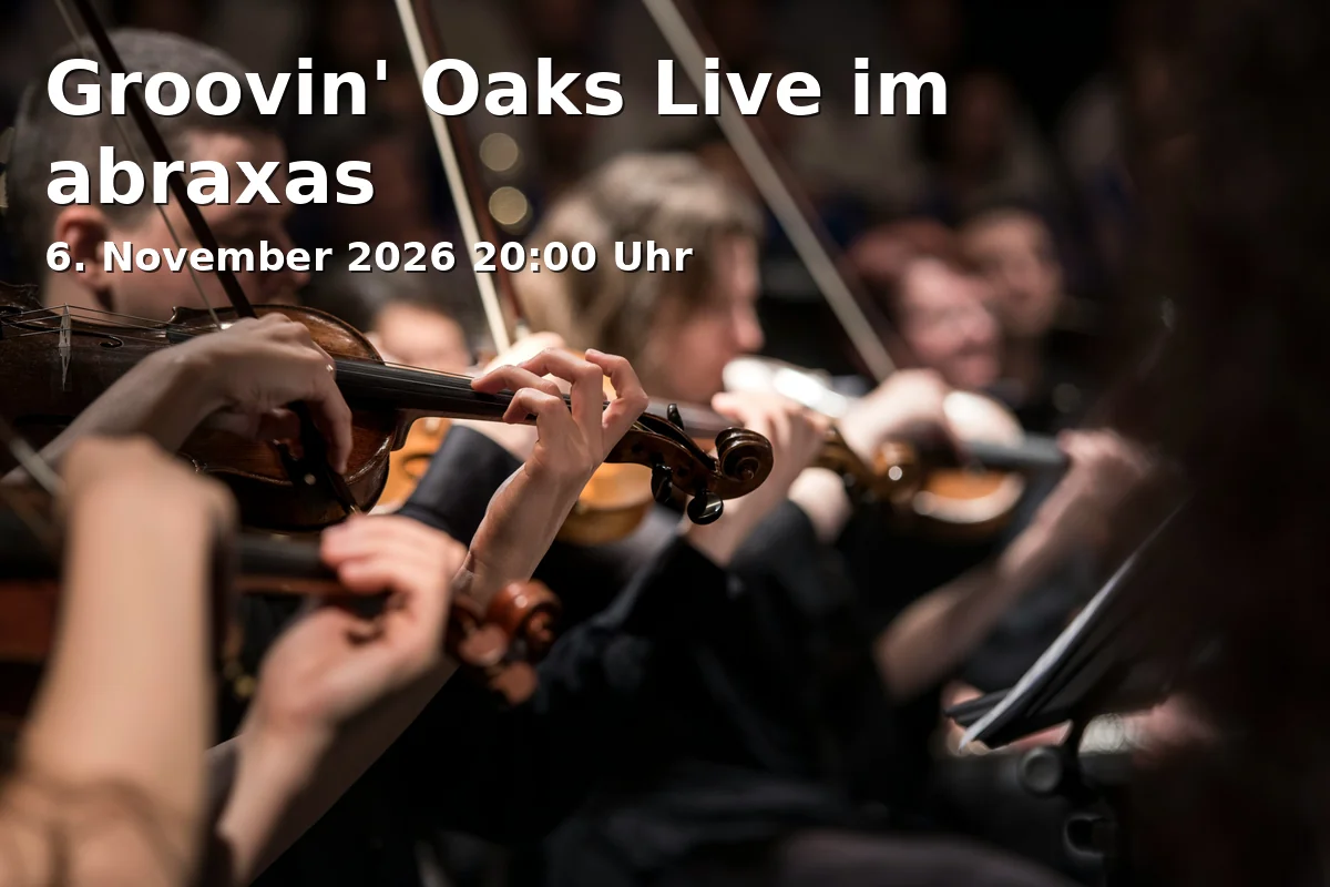 Event: Groovin' Oaks Live im abraxas in Abraxas, Sommestraße 30, 86156 Augsburg on 6. November 2026