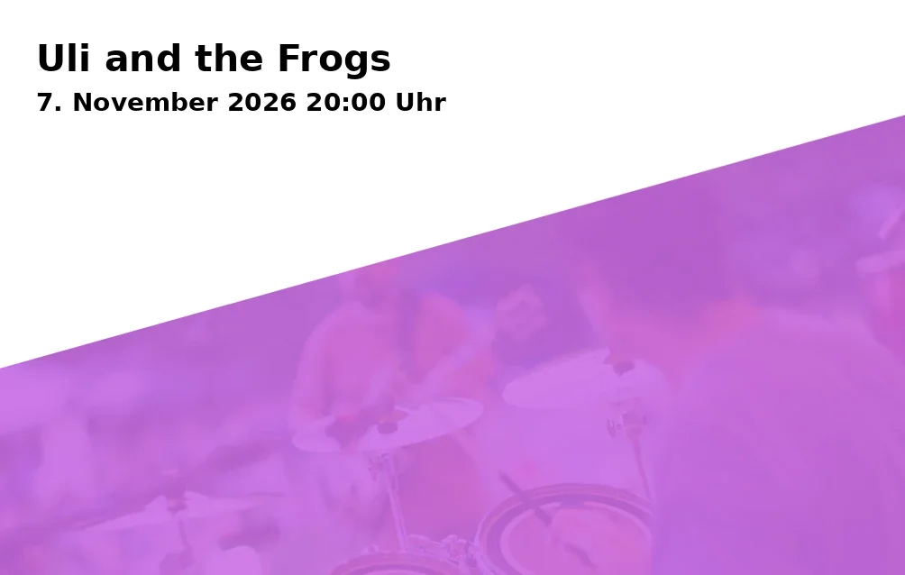 Event: Uli and the Frogs in Abraxas, Sommestraße 30, 86156 Augsburg on 7. November 2026