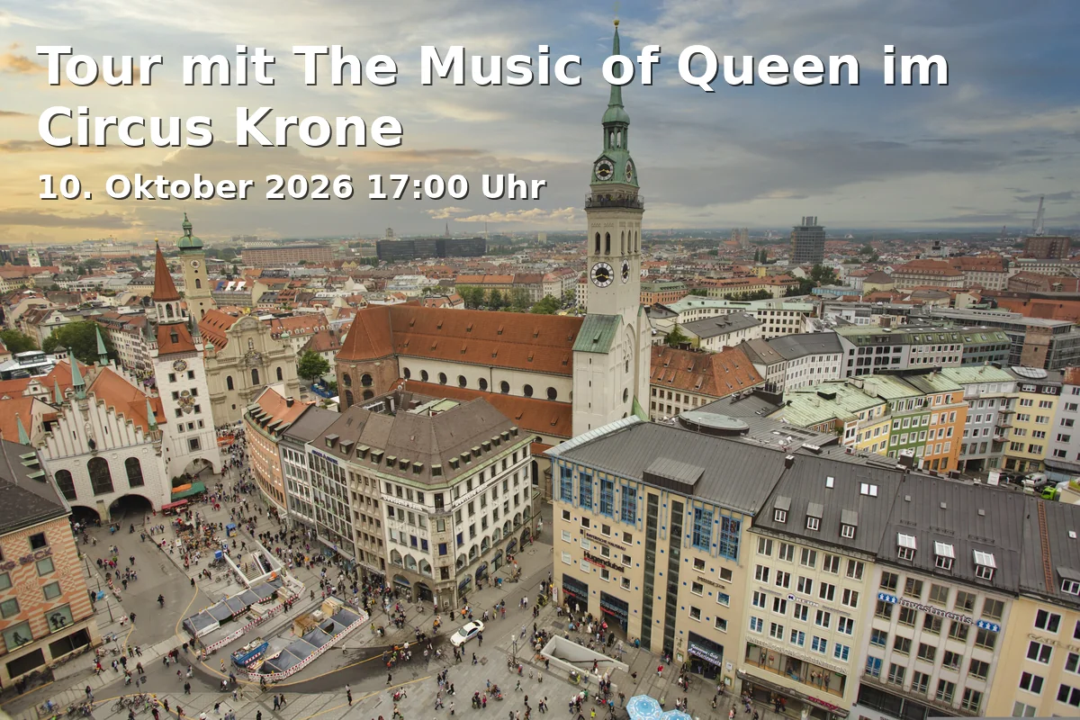Tour mit The Music of Queen im Circus Krone