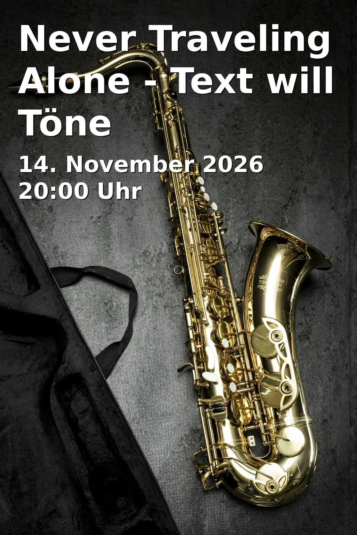 Event: Never Traveling Alone - Text will Töne