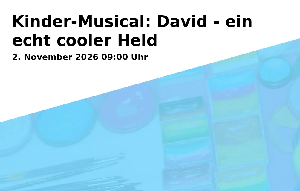 Event: Kinder-Musical: David - ein echt cooler Held