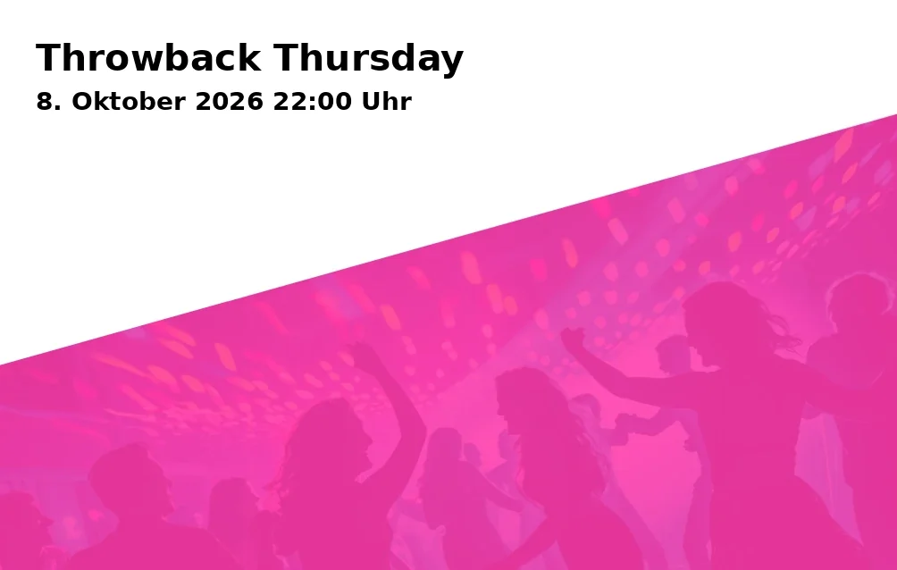 Event: Throwback Thursday in Gaststätte STIL.Bruch, Obere Sandstraße 18, 96049 Bamberg on 8. Oktober 2026