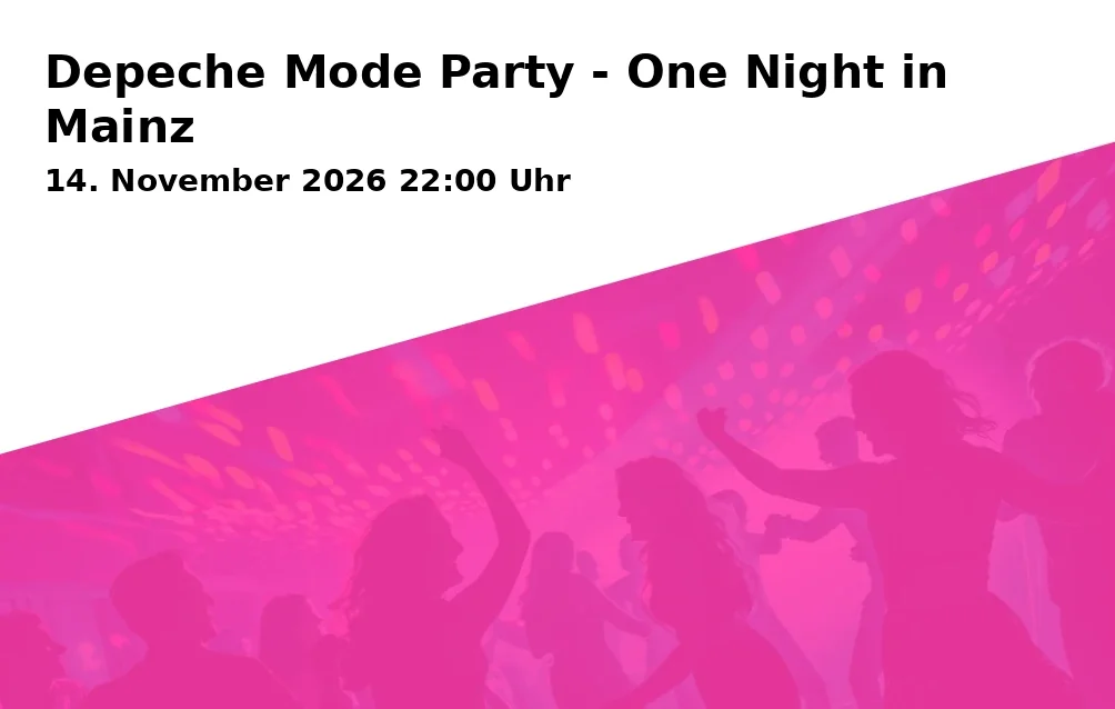 Event: Depeche Mode Party - One Night in Mainz in KUZ Kulturzentrum Mainz, Dagobertstraße 20b, 55116 Mainz on 14. November 2026