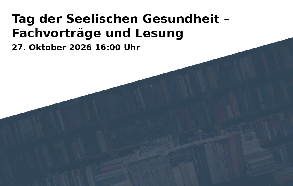 Event: Tag der Seelischen Gesundheit – Fachvorträge und Lesung in Congress Centrum Suhl – Türmchen, Friedrich-König-Straße 7, 98527 Suhl on 27. Oktober 2026