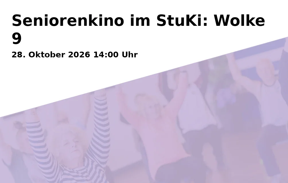 Event: Seniorenkino im StuKi: Wolke 9 in Provinzkultur-Studiokino, Ruppbergpassage, Bahnhofstraße 4, 98544 Zella-Mehlis on 28. Oktober 2026