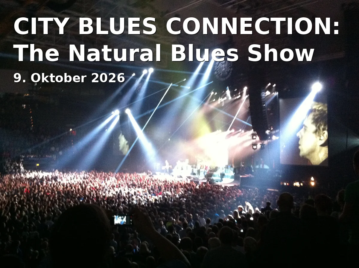 Event: CITY BLUES CONNECTION: The Natural Blues Show in Café Festung, Adresse nicht angegeben, 83278 Traunstein on 9. Oktober 2026