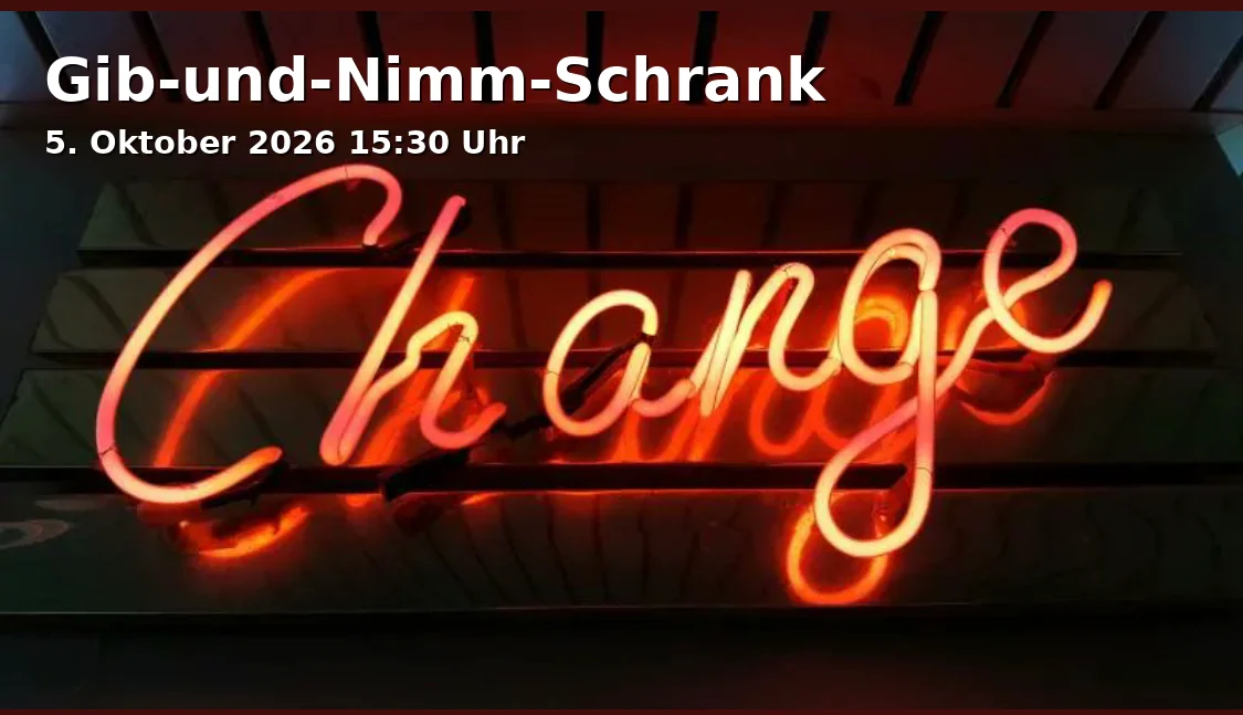 Event: Gib-und-Nimm-Schrank in Stadtteilzentrum Die Scheune, Odenwaldallee 2, 91056 Erlangen on 5. Oktober 2026