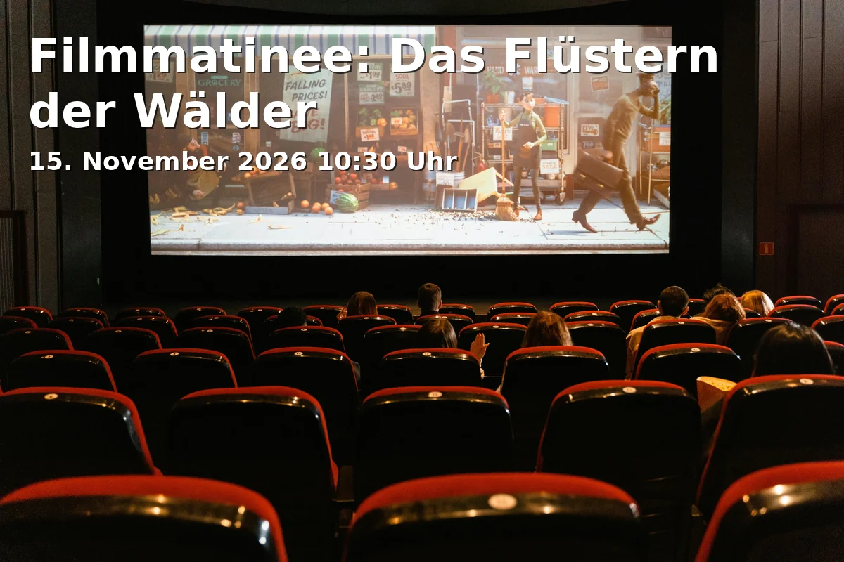 Event: Filmmatinee: Das Flüstern der Wälder