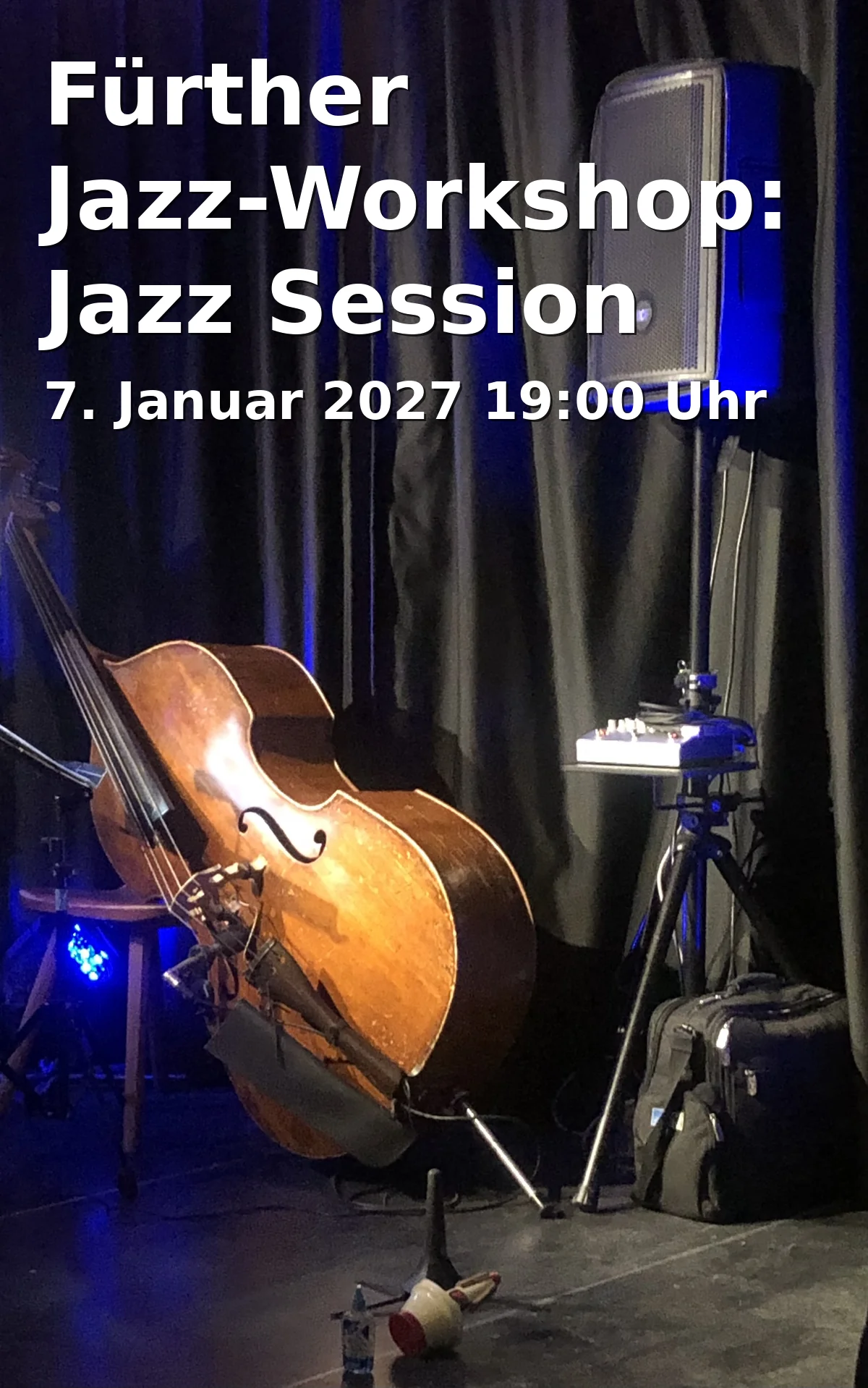 Event: Fürther Jazz-Workshop: Jazz Session in Musikschule Fürth - Konzertsaal, Südstadtpark 1, 90763 Fürth on 7. Januar 2027