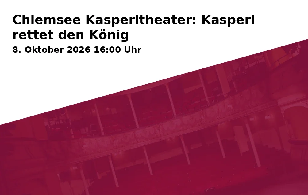 Chiemsee Kasperltheater: Kasperl rettet den König