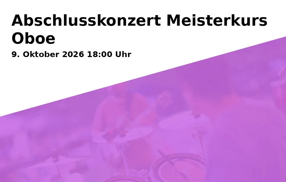 Event: Abschlusskonzert Meisterkurs Oboe in Hotel zur Post - Saal, Dorfstr. 7, 83229 Aschau i.Chiemgau on 9. Oktober 2026
