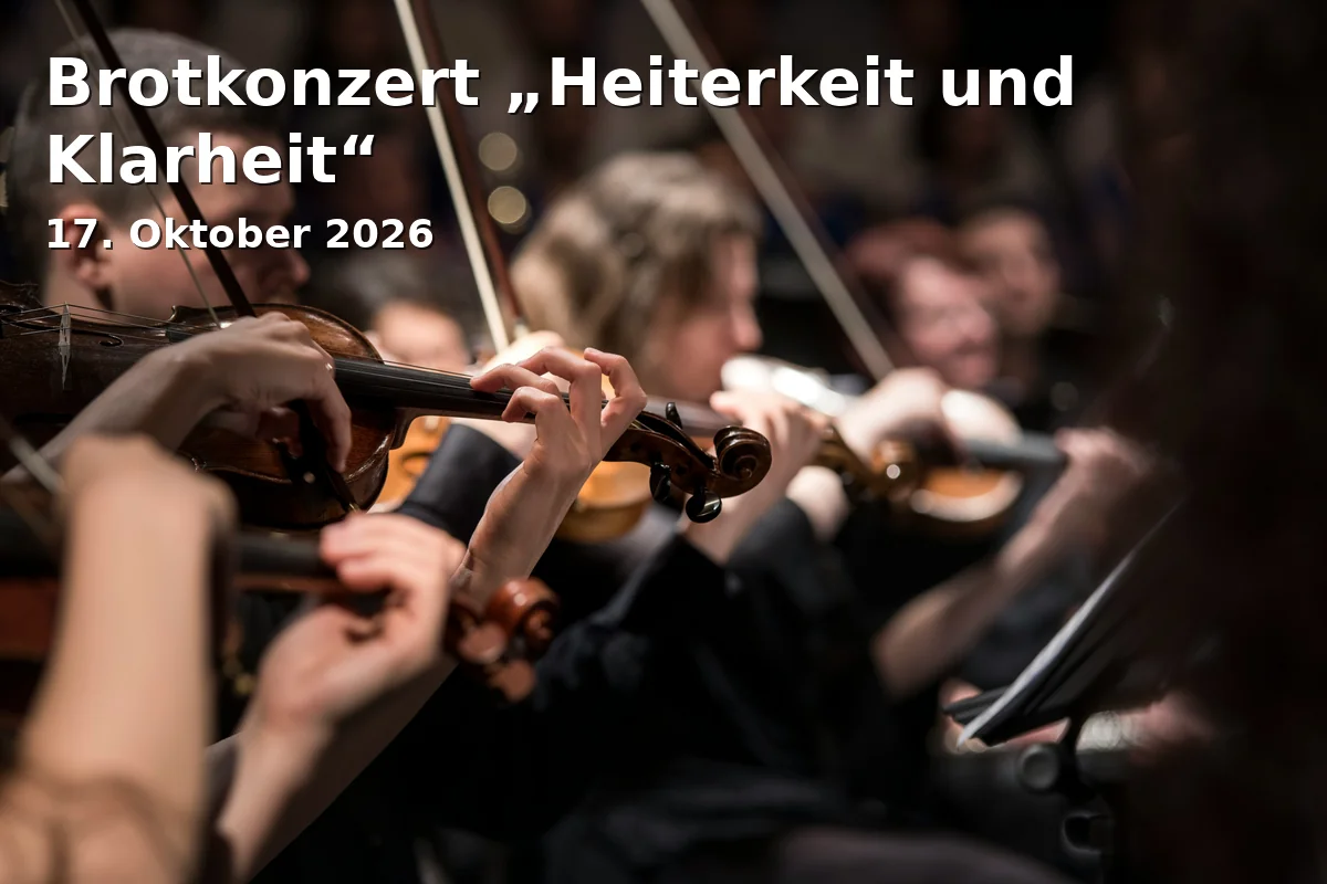 Event: Brotkonzert „Heiterkeit und Klarheit“ in Evangelische Christuskirche, Kirchenweg 13, 83209 Prien am Chiemsee on 17. Oktober 2026