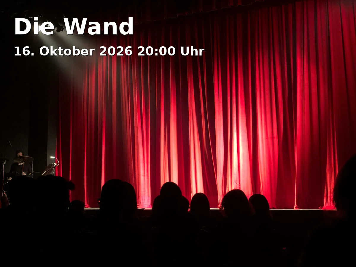 Event: Die Wand in Deutsches Theater Göttingen, Theaterplatz 11, 37073 Göttingen on 16. Oktober 2026