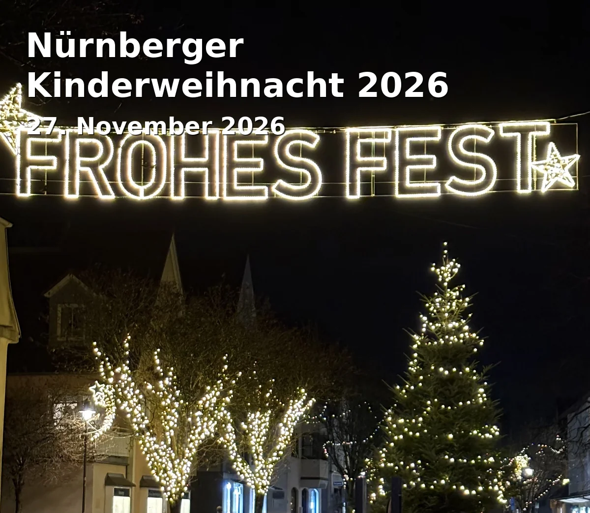 Event: Nürnberger Kinderweihnacht 2026 in Nürnberger Kinderweihnacht, Hans-Sachs-Platz, 90403 Nürnberg on 27. November 2026
