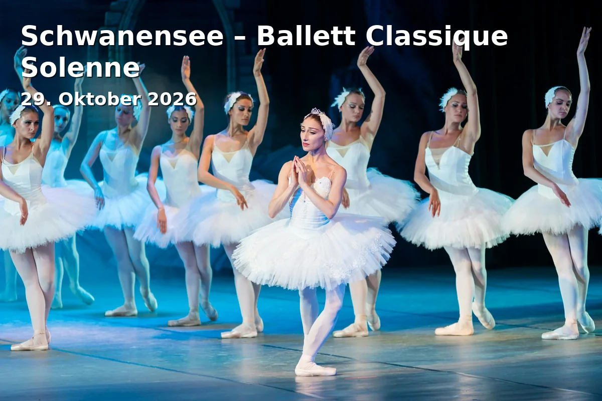 Event: Schwanensee – Ballett Classique Solenne in Edwin-Scharff-Haus, Silcherstraße 40, 89231 Neu-Ulm on 29. Oktober 2026