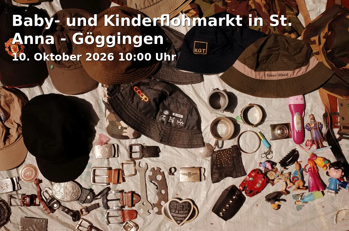 Event: Baby- und Kinderflohmarkt in St. Anna - Göggingen in Kita St. Anna, Gabelsbergerstr. 14, 86199 Augsburg on 10. Oktober 2026