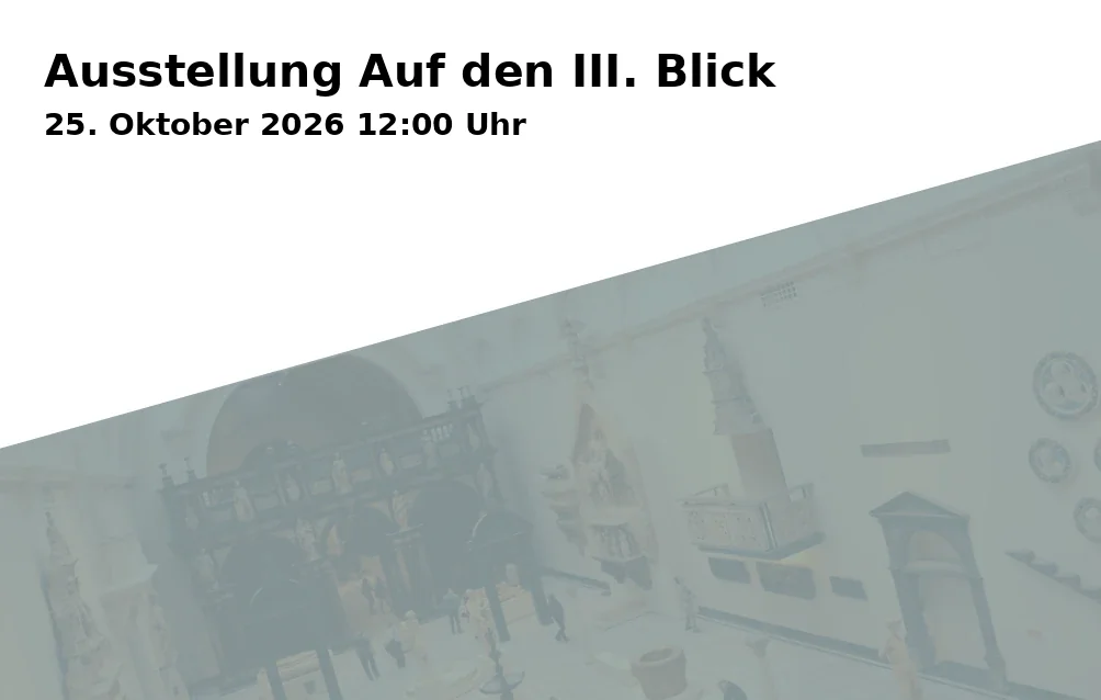 Event: Ausstellung Auf den III. Blick in Ecke Galerie, Elias-Holl-Platz 6, 86150 Augsburg on 25. Oktober 2026